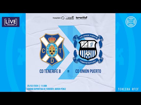 CanteraCDT I CD Tenerife B - CD Unión Puerto (25/2, 11:00 horas) I Tercera RFEF