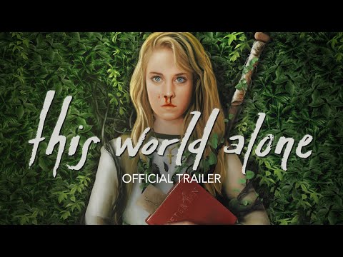 Thumbnail of the video: This World Alone (2021) | Official Trailer