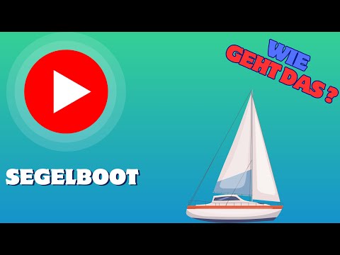 Wie funktioniert ein SEGELBOOT