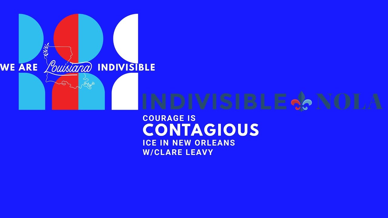 Courage is Contagious - Indivisible NOLA