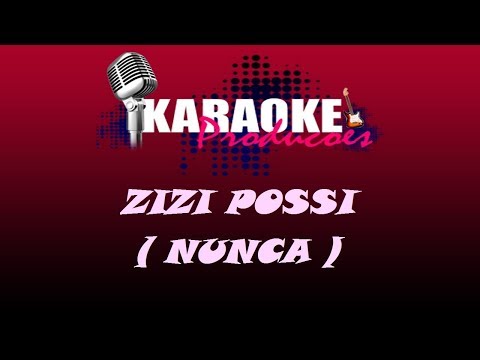 Nunca - Zizi Possi
