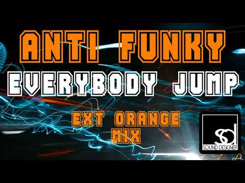 Anti-Funky - Everybody Jump (Extended Orange Mix)