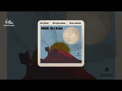 DJ Stax, Option Isaac, Still Nitro - Nok Su Kao
