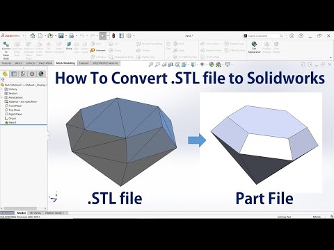 How to Convert STL file into Solidworks Part File