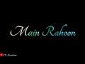 Main Rahoon Ya Na Rahoon New Female Version Love WhatsApp Status