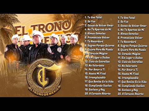 El Trono de México Grandes Éxitos Inolvidables 🎶 Colección Oficial de Duranguense Romántico