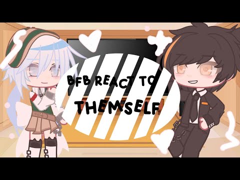 [Bfb react to themself] ft: medi,langit,karis,bintang,agatha,selena,rere,selina, ||#gacha #fangirl