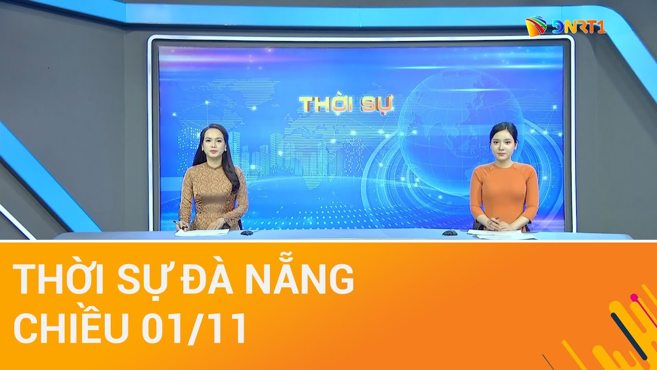 🔴 [TRỰC TIẾP] Thời sự Đà Nẵng ngày 01/11 | Tin tức thời sự tổng hợp mới nhất hôm nay