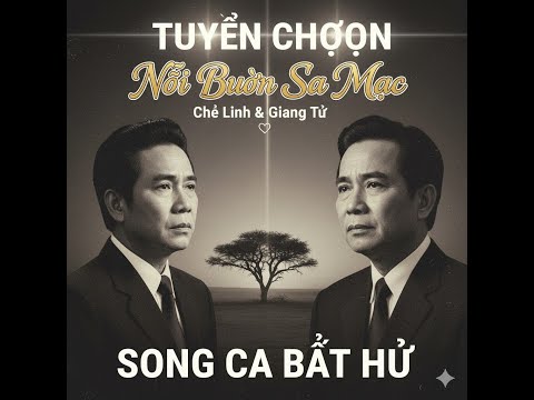 Chế Linh & Giang Tử Song Ca Bất Hủ | Nỗi Buồn Sa Mạc | Tuyển Chọn Nhạc Vàng Trữ Tình Xưa Hay Nhất 💔