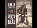 Outta My Head - Craig Campbell