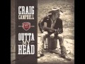 Outta My Head - Craig Campbell 