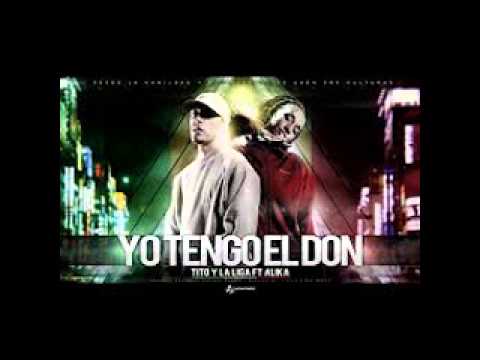 La Liga Ft. Alika Nueva Alianza - Yo Tengo El Don [TEMA NUEVO 2012]