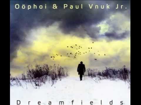 Oöphoi & Paul Vnuk Jr. - South Field Khyber