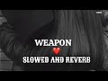 WEAPON KD SLOWED AND REVERB EDIT BY DESWAL MUSIC WORLD ❤️