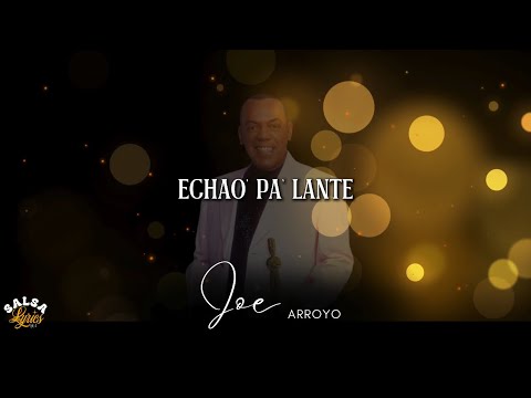 Echao Pa’ Lante - Joe Arroyo | LETRA #salsa #salsamusic