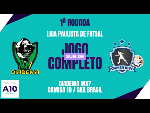 DIADEMA MX7 0 X 1 CAMISA 10 / SKA BRASIL | JOGO COMPLETO | LIGA PAULISTA DE FUTSAL - SUB 09