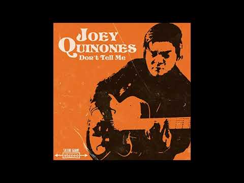 Joey Quinones ~ Don't Tell Me