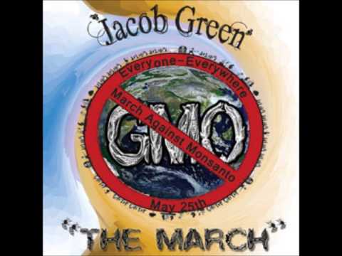 Jacob Green ~ The March (MARCH AGAINST MONSANTO Song)
