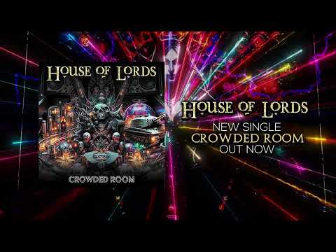 House Of Lords "Crowded Room" - Official Visualizer