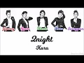 2night - KARA (카라) Color Coded Lyrics (HAN/ROM/ENG)