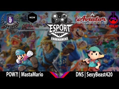 Esport Warriors 4/20/19 - Winners Quarters - POW?! | MastaMario VS DNS | SexyBeast420
