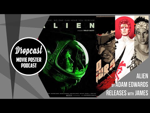 DROPCAST - Movie Poster Podcast - Alien by Adam Edwards and Releases with James