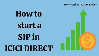 How to start a SIP - Systematic Investment Plan in ICICIDIRECT ⚡ Mutual Funds ⚡ #2