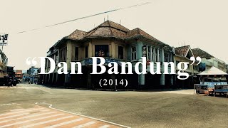 &quot;Dan Bandung&quot; - Pidi Baiq The Panasdalam Bank