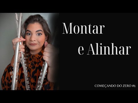 Como MONTAR e ALINHAR a flauta transversal | Começando do Zero #1 - Bella Girão