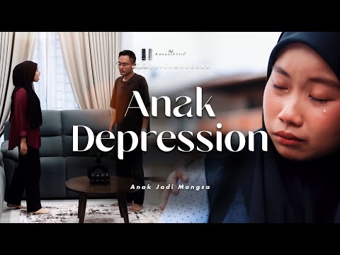 SHORTFILM ANAK DEPRESSION MAK BAPAK BERGADUH
