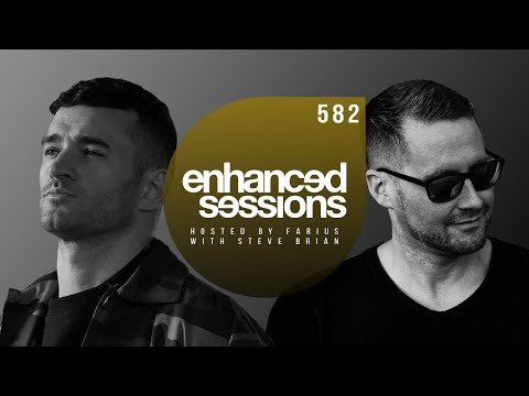 Enhanced Sessions 582 w/ Steve Brian - Hosted by Farius
