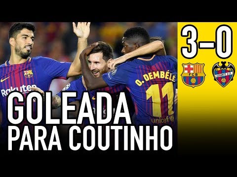 GOLEADA AL LEVANTE 3-0 y AVISO a COUTINHO: "LLEGAS a un EQUIPAZO"