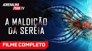 A Maldição da Sereia - Filme Completo Dublado - Filme de Terror | Adrenalina Pura TV