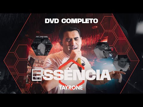 Tayrone - DVD ESSÊNCIA COMPLETO
