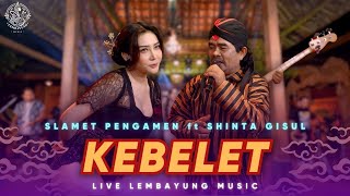 Download lagu Kebelet - Slamet Pengamen Ft. Shinta Gisul ( Live Dangdut Lembayung Music ) mp3 Download lagu Kebelet - Slamet Pengamen Ft. Shinta Gisul ( Live Dangdut Lembayung Music ) mp3