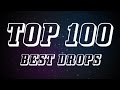 Top 100 Best Drops 