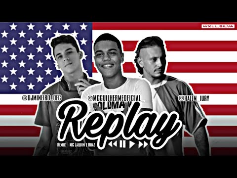 MC GUILHERME, HALO MC, DJ MINEIRO Feat. MC ZAQUIN E MC BRAZ - REPLAY (Prod. DOG MAL NO BEAT)