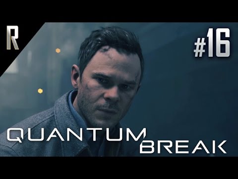► Quantum Break - Walkthrough HD - Part 16