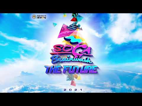 Soca Brainwash 2021 "The Future" For the love of Carnival | DJ MIX | BATTALION Music | Soca 2021