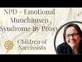 Narcissistic Personality Disorder - Emotional Munchausen Syndrome By Proxy