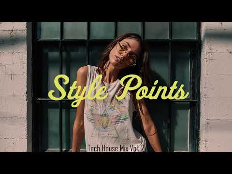 Style Points Tech House Mix Vol. 2 (Best of Tech House, Techno, EDM)