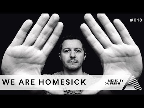 We Are Homesick #018 - Mixed by Da Fresh | MELODIC HOUSE & TECHNO