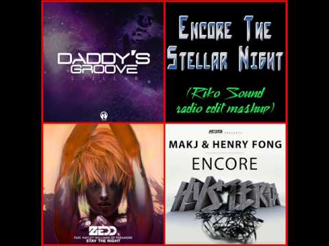 Daddy's Groove, Makj & Henry Fong ft Hayley Williams - Encore The Stellar Night (Riko Sound mashup)