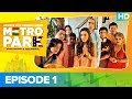 Metro Park Episode 1 - New Beginnings | An Eros Now Original Series | Watch All Episodes On Eros Now