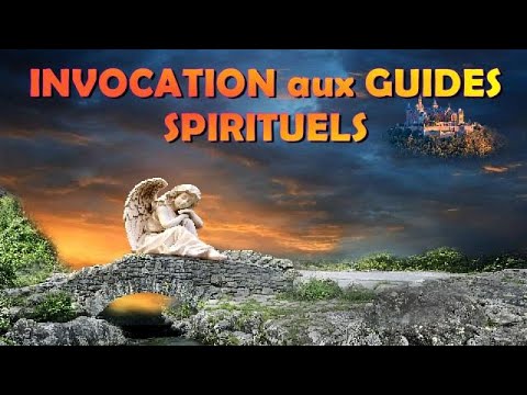 PRIERE pour invoquer ses Guides spirituels
