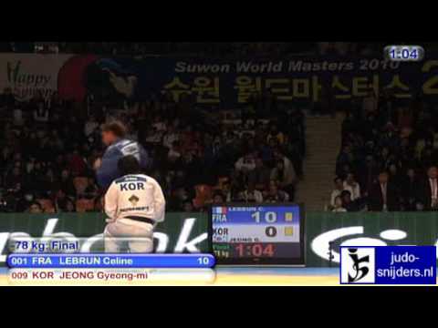 Judo 2010 Suwon: Celine Lebrun (FRA) - Gyeong-mi Jeong (KOR) [-78kg] final.