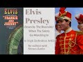 Elvis Presley - Down By The Riverside/When The Saints Go Marching In - Re-edited with Stereo audio
