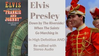 Elvis Presley - Down By The Riverside/When The Saints Go Marching In - Re-edited with Stereo audio