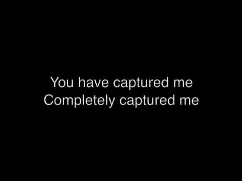 Thumbnail for You Have Captured Me video