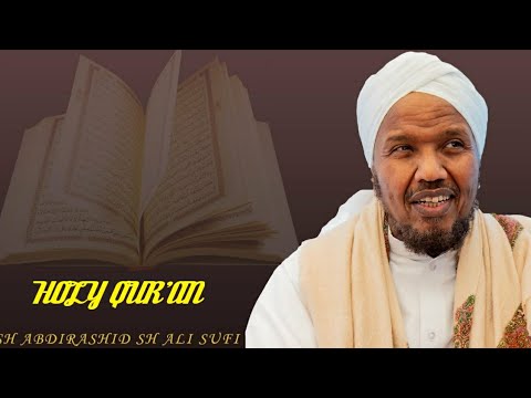 HOLY QUR'AN | Surah 20 | Taha | Sh. Abdirashid Sh. Ali Sufi ...